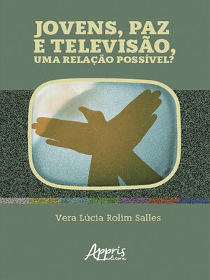 cover image of Jovens, Paz e Televisão, uma Relação Possível?